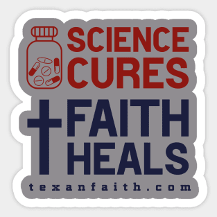 Science cures faith heals Sticker